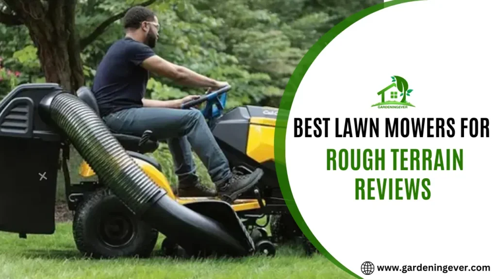 Best Lawn Mowers For Rough Terrain Review of 2023